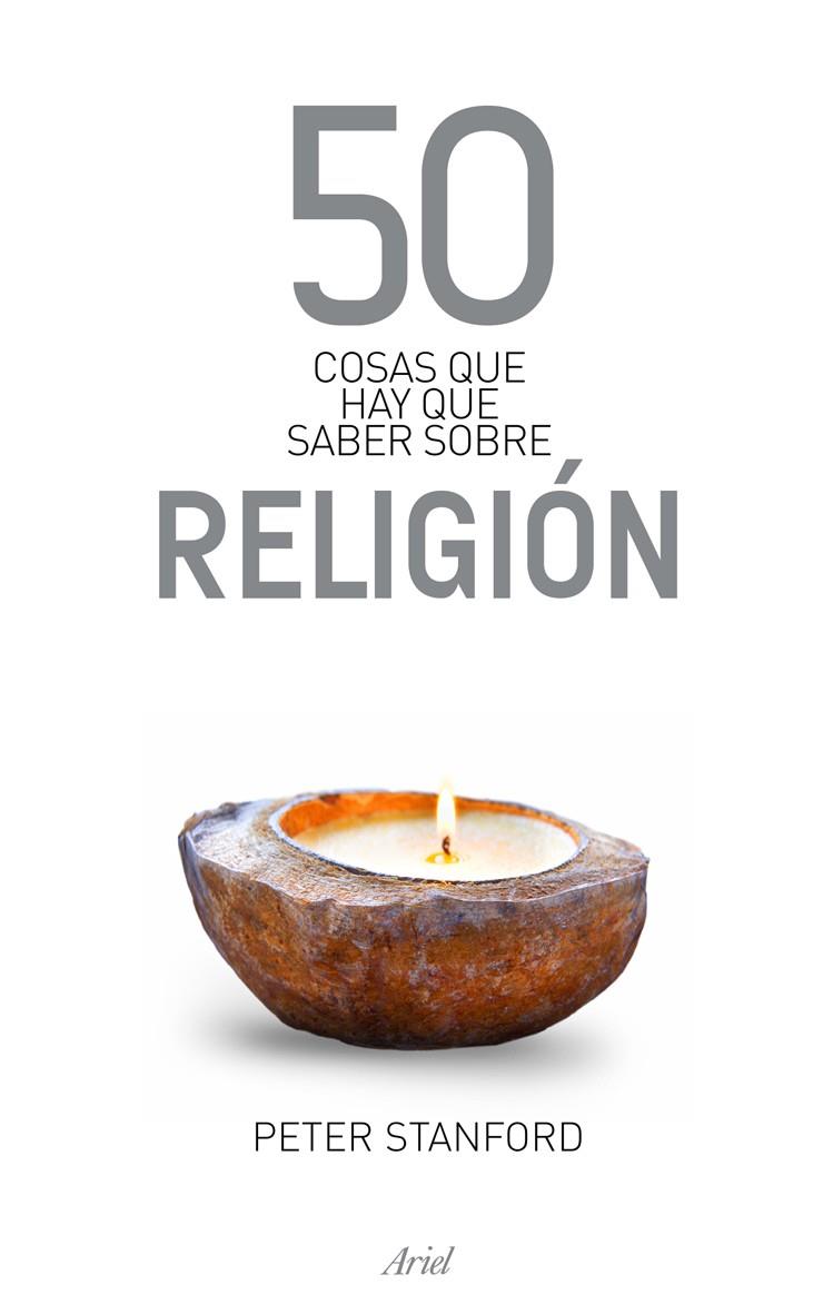 50 COSAS... SOBRE RELIGIÓN | 9788434469471 | STANFORD, PETER