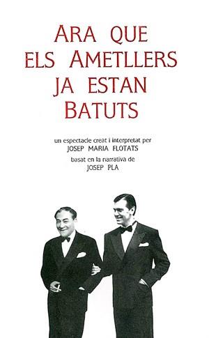 ARA QUE ELS AMETLLERS JA ESTAN BATUTS | 9788479350000 | PLA, JOSEP - FLOTATS, JOSEP MARIA