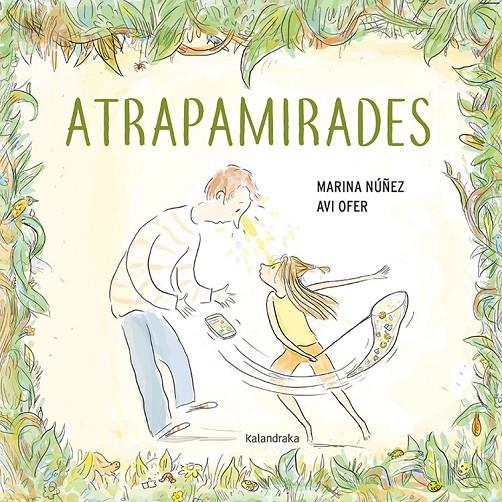 ATRAPAMIRADES | 9788416804900 | NÚÑEZ, MARINA