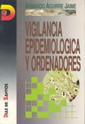 VIGILANCIA EPIDEMIOLOGICA Y ORDENADORES | 9788479782665 | AGUIRRE JAIME, ARMANDO