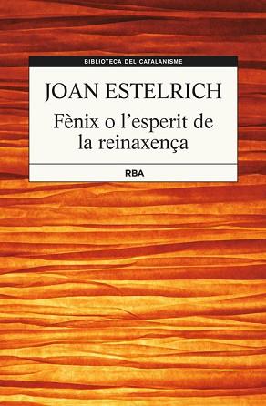 FÈNIX O L'ESPERIT DE LA RENAIXENÇA | 9788482647357 | ESTELRICH I ARTIGUES, JOAN