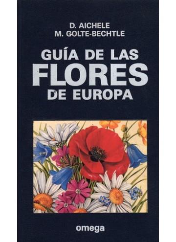 GUIA DE LAS FLORES DE EUROPA | 9788428208420 | AICHELE, D.