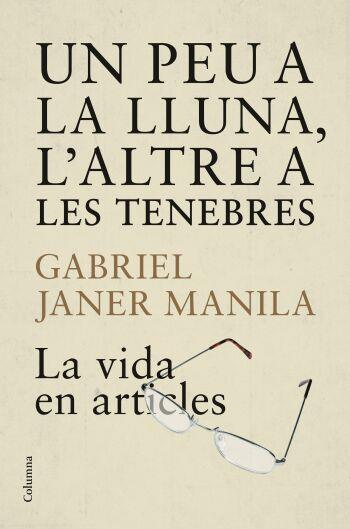 UN PEU A LA LLUNA L´ALTRE A LES TEN | 9788466409223 | JANER MANILLA, GABRIEL