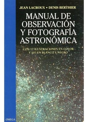 MANUAL DE OBSERVACION Y FOTOGRAFIA ASTRONOMICA | 9788428208741 | LACROUX, JEAN