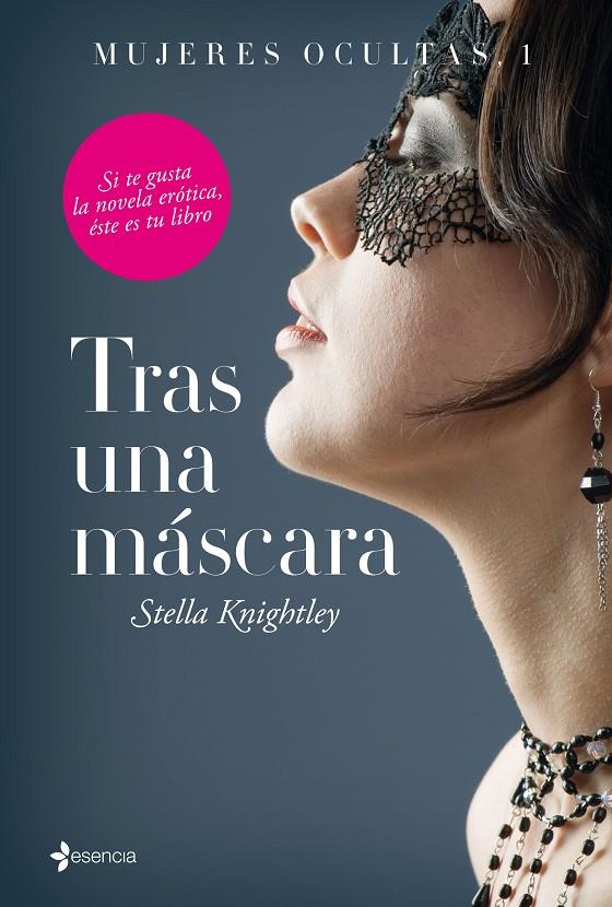 MUJERES OCULTAS, 1. TRAS UNA MÁSCARA | 9788408144793 | STELLA KNIGHTLEY