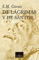 DE LAGRIMAS Y DE SANTOS (FABULA) | 9788483830536 | CIORAN, E.M.