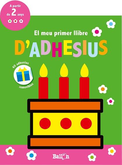 EL MEU PRIMER LLIBRE D’ADHESIUS - ANIVERSARI | 9789463076548 | BALLON