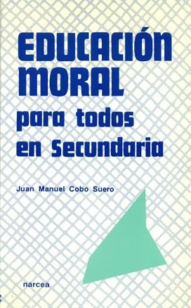 EDUCACION MORAL PARA TODOS EN SECUNDARIA | 9788427711372 | COBO SUERO