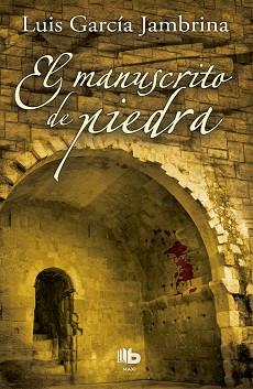 EL MANUSCRITO DE PIEDRA | 9788498729153 | GARCÍA JAMBRINA, LUIS