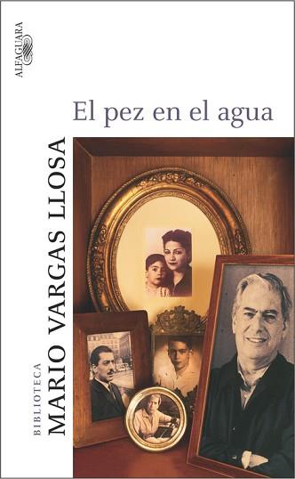 PEZ EN EL AGUA BVLL | 9788420467092 | VARGAS LLOSA, MARIO