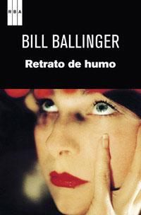 RETRATO DE HUMO | 9788490062012 | BALLINGER, BILL S.