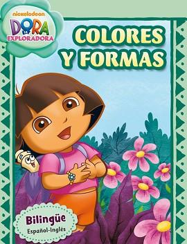 COLORES Y FORMAS (DORA LA EXPLORADORA) | 9788401906695 | NICKELODEON