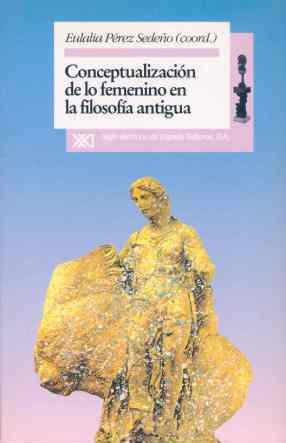 CONCEPTUALIZACION DE LO FEMENINO EN LA FILOSOFIA A | 9788432308468 | PEREZ SEDE¥O,EULALIA