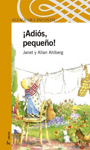 ADIOS, PEQUEÑO | 9788420469911 | AHLBERG, JANET : AHLBERG, ALLAN