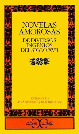 NOVELAS AMOROSAS DE DIVERSOS INGENIOS (S. XVII) | 9788470394829 | ANONIMAS Y COLECTIVAS