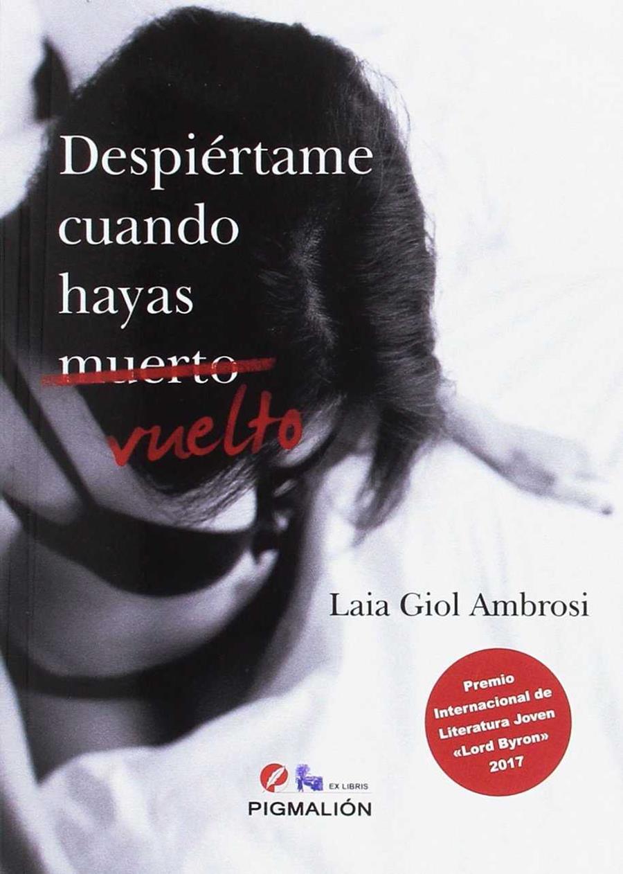 DESPIÉRTAME CUANDO HAYAS MUERTO VUELTO | 9788417043308 | GIOL AMBROSI, LAIA