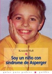 SOY UN NIÑO CON SÍNDROME DE ASPERGER | 9788449314551 | HALL, KENNETH