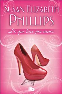 LO QUE HICE POR AMOR | 9788498727609 | PHILLIPS,SUSAN ELIZABETH