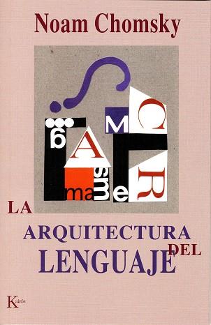 ARQUITECTURA DEL LENGUAJE | 9788472455474 | CHOMSKY, NOAM