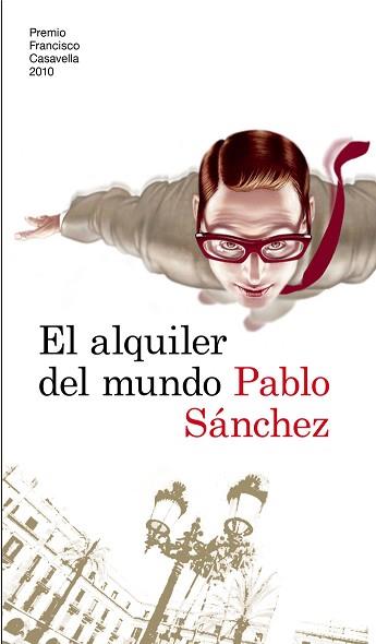 ALQUILER DEL MUNDO (PREMIO CASAVELLA 2010) | 9788423343041 | PABLO SANCHEZ LOPEZ