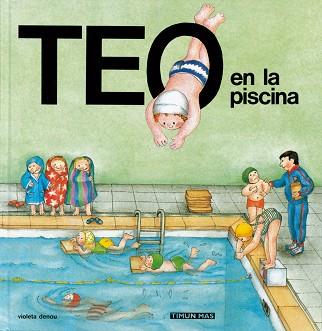 TEO EN LA PISCINA | 9788471768803 | DENOU, VIOLET