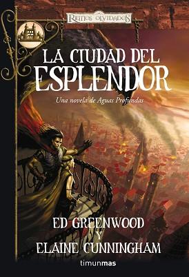 CIUDAD DEL ESPLENDOR | 9788448037819 | ED GREENWOOD Y ELAINE CUNNINGHAM