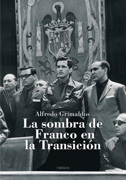 SOMBRA DE FRANCO EN LA TRANSICION | 9788496052758 | GRIMALDOS FEITO, ALFREDO