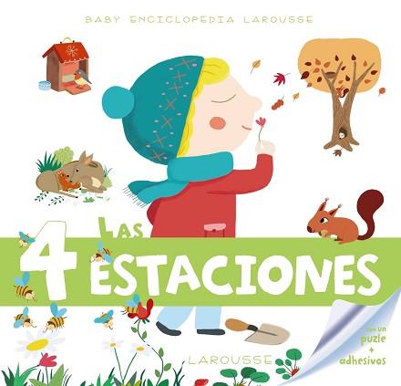 BABY ENCICLOPEDIA. LAS 4 ESTACIONES | 9788415785958 | LAROUSSE EDITORIAL