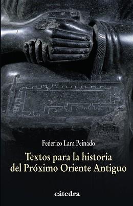 TEXTOS PARA LA HISTORIA DEL PRÓXIMO ORIENTE ANTIGUO | 9788437628332 | LARA PEINADO, FEDERICO