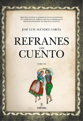 REFRANES CON CUENTO (TOMO III) | 9788418578137 | AGÚNDEZ GARCÍA, JOSÉ LUIS