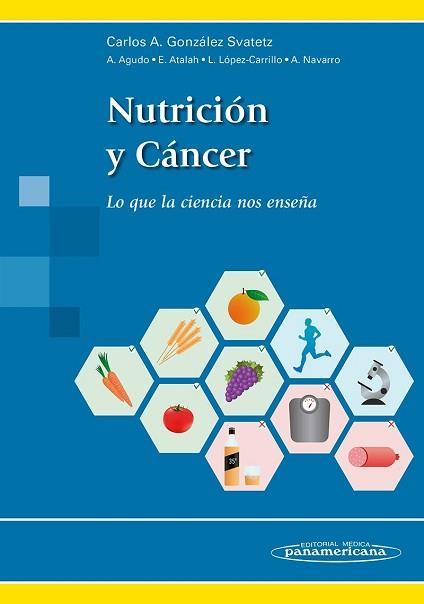 NUTRICIÓN Y CÁNCER | 9788498359251 | GONZÁLEZ SVATETZ, CARLOS