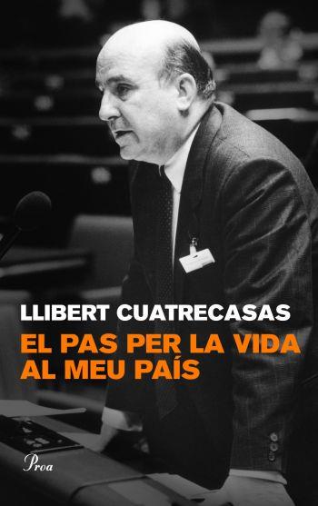 PAS PER LA VIDA AL MEU PAÍS | 9788482568713 | CUATRECASAS, LLIBERT