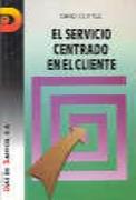 SERVICIO CENTRADO EN EL CLIENTE, EL | 9788487189968 | DAVID COTTLE