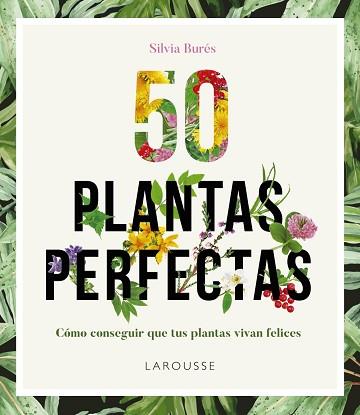 50 PLANTAS PERFECTAS | 9788416641840 | BURÉS, SILVIA