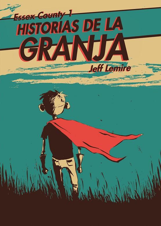 ESSEX COUNTY 1: HISTORIAS DE LA GRANJA | 9788496815605 | LEMIRE, JEFF