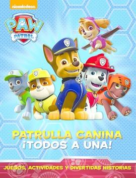 PATRULLA CANINA: ¡TODOS A UNA! (PAW PATROL) | 9788448844462 | NICKELODEON