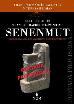 LIBRO DE LAS TRANSFORMACIONES LUMINOSAS DE SENENMUT, EL | 9788410199842 | MARTÍN-VALENTÍN, FRANCISCO/BEDMAN, TERESA