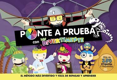 PONTE A PRUEBA CON LOS DIVERTIMENTE (LOS DIVERTIMENTE) | 9788437201238 | VARIOS AUTORES