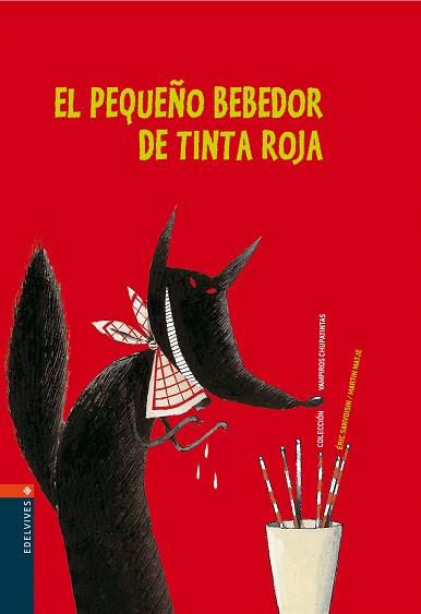 PEQUEÑO BEBEDOR DE TINTA ROJA, EL | 9788426359254 | SANVOISIN, ERIC