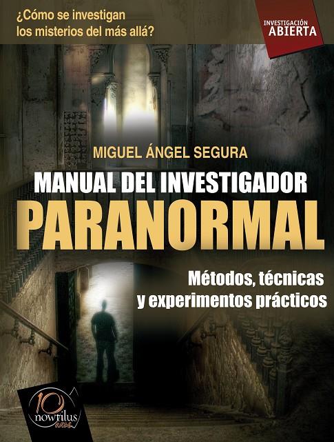 MANUAL INVESTIGADOR PARANORMAL | 9788499672212 | SEGURA M A