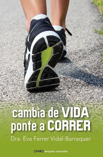 CAMBIA DE VIDA. PONTE A CORRER | 9788497546461 | AUTORES VARIOS