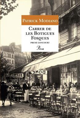 CARRER DE LES BOTIGUES FOSQUES | 9788484375807 | MODIANO, PATRICK