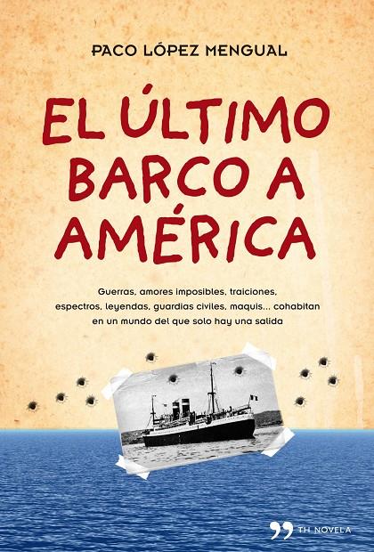 ULTIMO BARCO A AMERICA | 9788484609490 | PACO LOPEZ MENGUAL