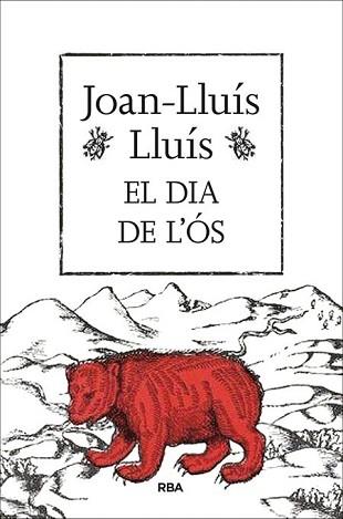 EL DIA DE L'ÓS | 9788482647159 | LLUIS , JOAN-LLUIS