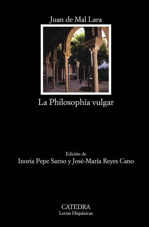 PHILOSOPHÍA VULGAR | 9788437631387 | MAL LARA, JUAN DE