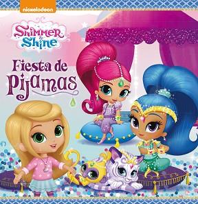 FIESTA DE PIJAMAS (SHIMMER &amp; SHINE. PRIMERAS LECTURAS) | 9788448849474 | NICKELODEON