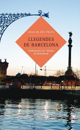 LLEGENDES DE BARCELONA | 9788484158875 | PRATS. JOAN DE DÉU