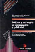 POLITICAS Y ESTRATEGIAS DE COMUNICACION Y PUBLICID | 9788479782566 | FERRE TRENZANO,JOSE MARIA