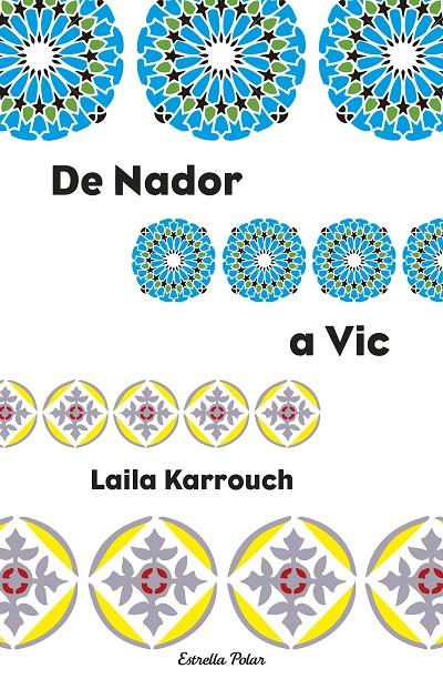 DE NADOR A VIC | 9788499320496 | KARROUCH, LAILA [VER TITULOS]