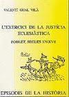 L' EXERCICI DE LA JUSTÍCIA ECLESIÀSTICA. POBLET SEGLES XV-XVII | 9788423206124 | GUAL I VILÀ, VALENTÍ